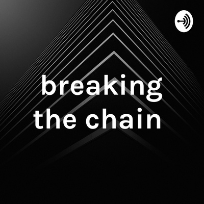 breaking the chain 