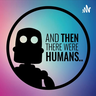And Then There Were Humans
