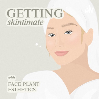 Getting Skintimate with Face Plant Esthetics