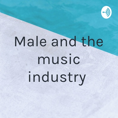 Male and the music industry