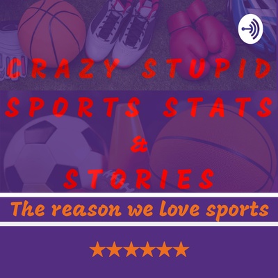 Crazy Stupid Sports Stats & Stories