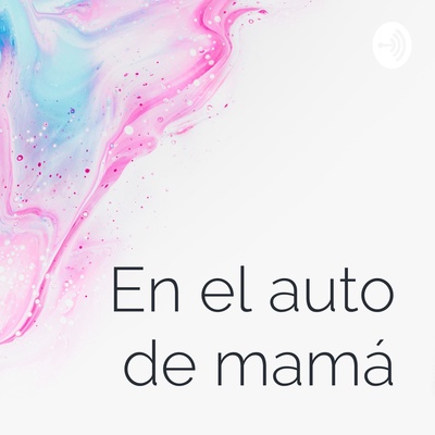En el auto de mamá