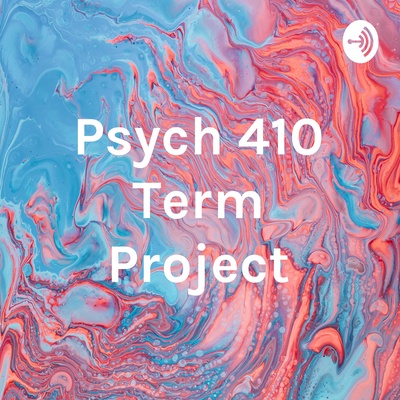 Psych 410 Term Project