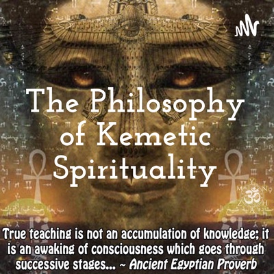 The Philosophy of Kemetic Spirituality