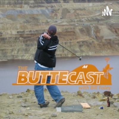 The ButteCast with Bill Foley