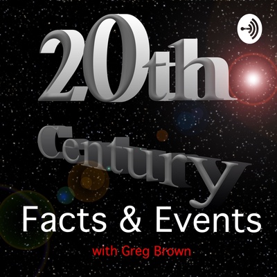20th Century Facts & Events