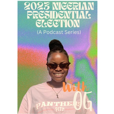 2023 Nigerian Presidential Election Predictions with OG