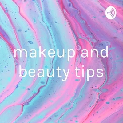 makeup and beauty tips