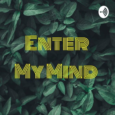 Enter My Mind