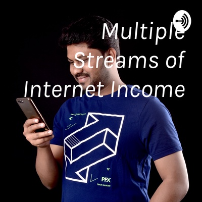 Multiple Streams of Internet Income