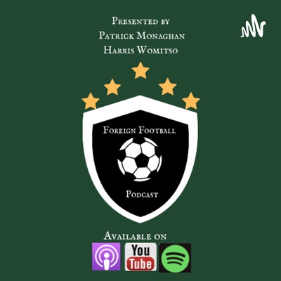 Foreign Football Podcast