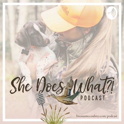 She Does What?! Podcast