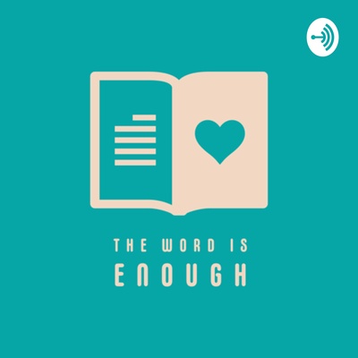 The Word is Enough