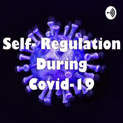 Self-Regulation During Covid-19