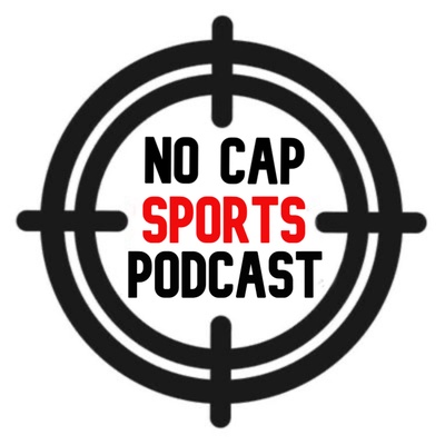 No Cap Sports With Nic, Vance, & Josh