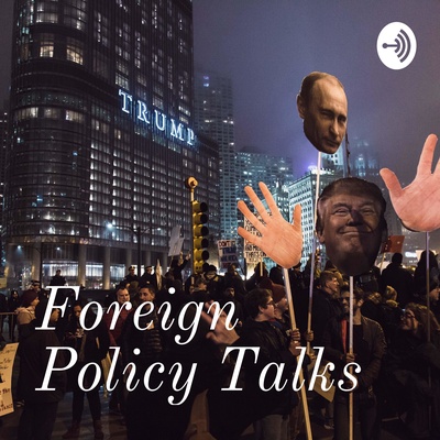 Foreign Policy Talks