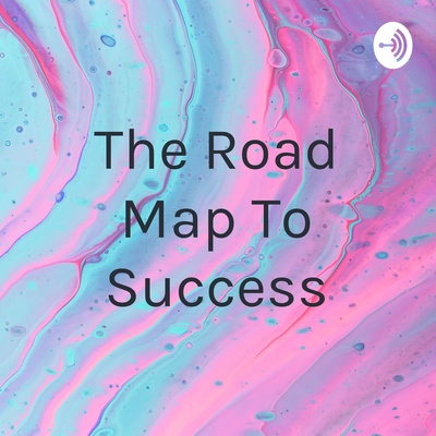 The Road Map To Success