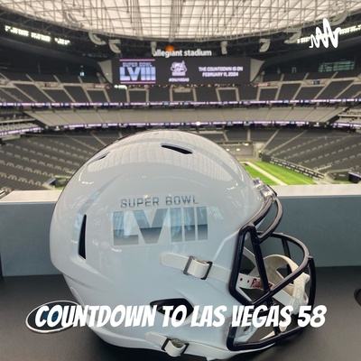 Countdown To Las Vegas 58 - A Countdown to the Las Vegas Super Bowl in 2024