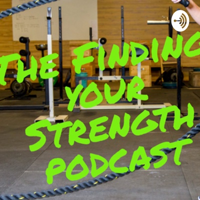 The Finding Your Strength Podcast 