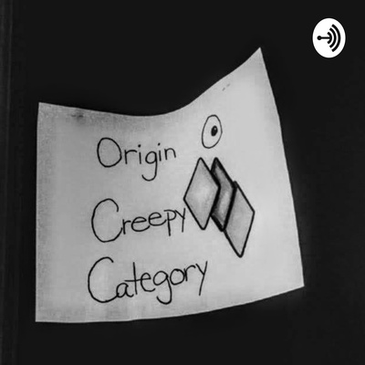 Origin O Creepy Category