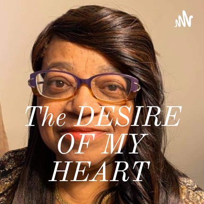 The DESIRE OF MY HEART 