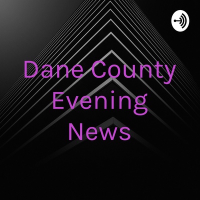 Dane County Evening News