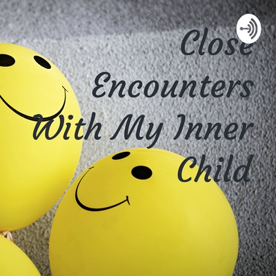 Close Encounters With My Inner Child