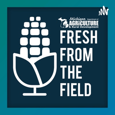 Fresh From The Field Podcast 