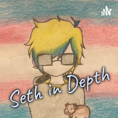 Seth in Depth