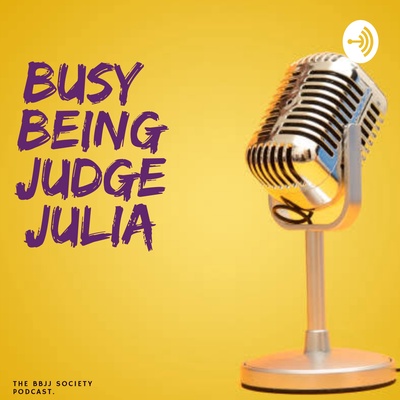 Busy Being Judge Julia (The BBJJ Society Podcast)