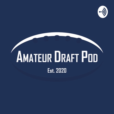 Amateur Draft Podcast | NFL Draft & College Football Coverage 