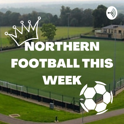 Northern Football This Week