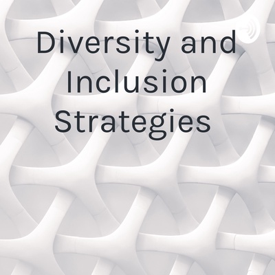 Diversity and Inclusion Strategies