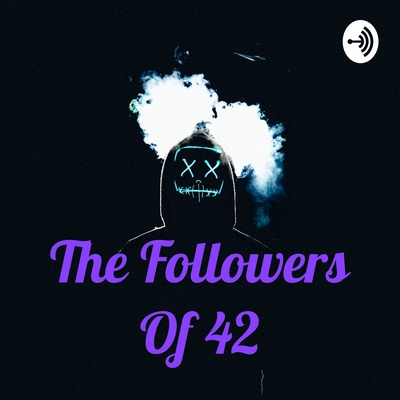 The Followers Of 42