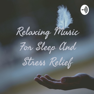 Relaxing Music For Sleep And Stress Relief