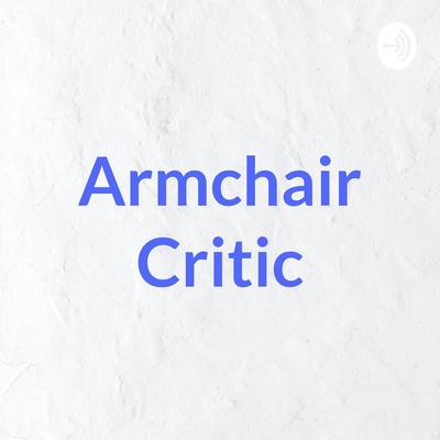 Armchair Critic