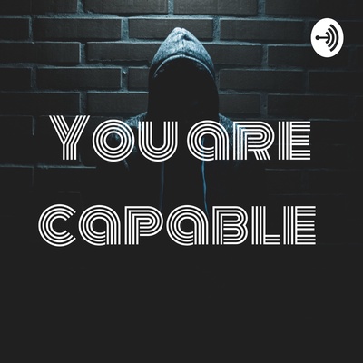 You are capable 