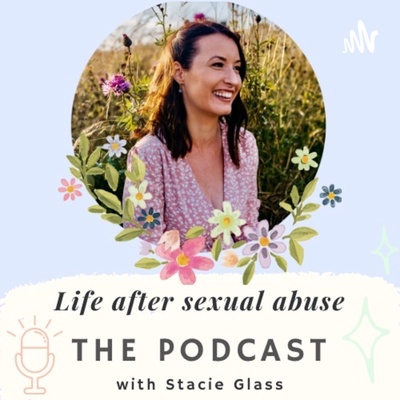 Life after sexual abuse - The Podcast