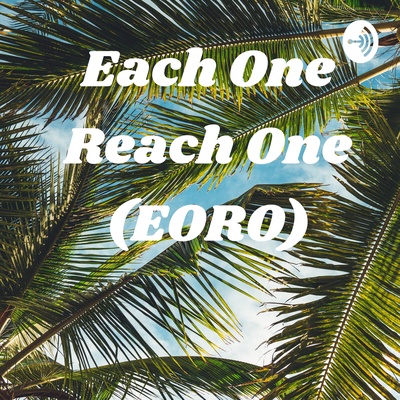 Each One Reach One (EORO)