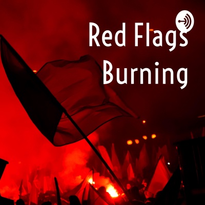 Red Flags Burning
