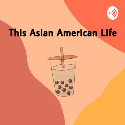 This Asian American Life!