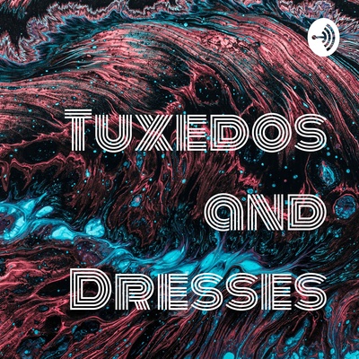 Tuxedos and Dresses