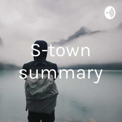 S-town summary