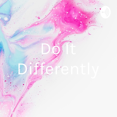 Do It Differently