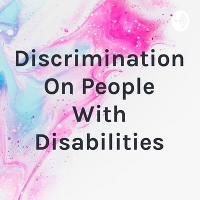 Discrimination On People With Disabilities