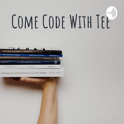 Come Code With Tee