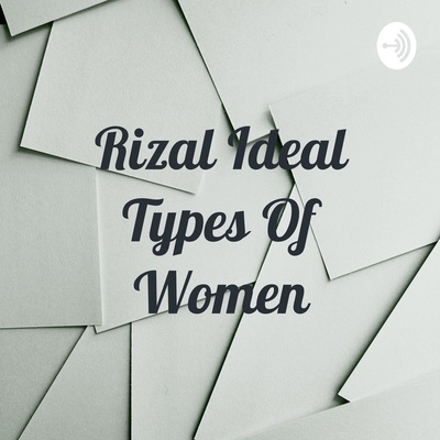 Rizal Ideal Types Of Women