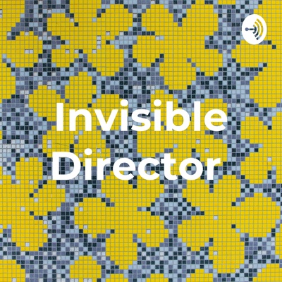 Invisible Director 
