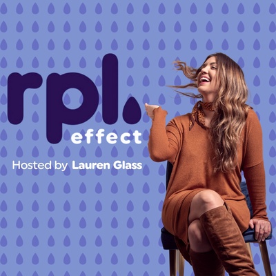 rpl. effect Hosted by Lauren Glass