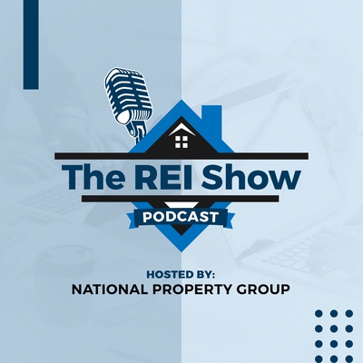 The REI Show | Brought To You By National Property Group